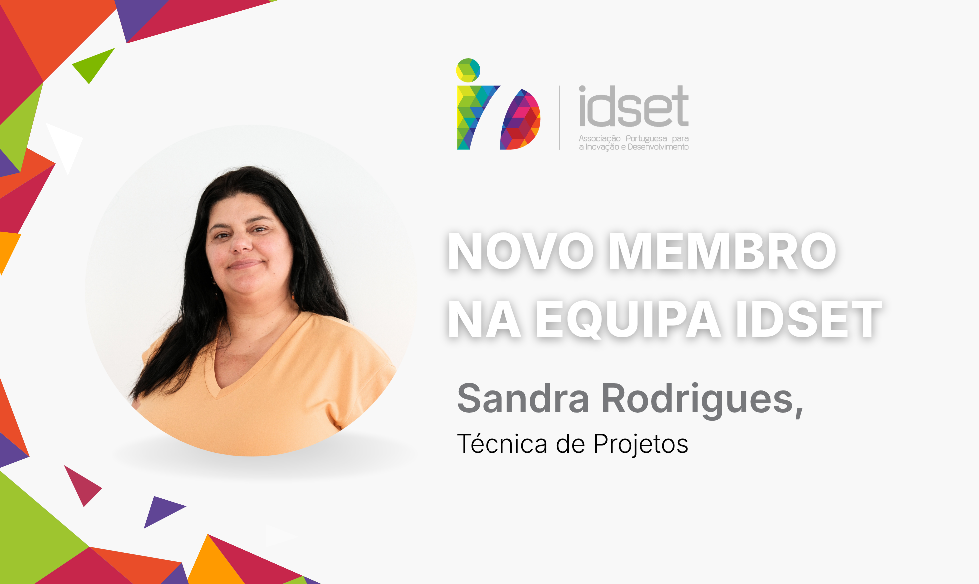​Há uma nova cara na equipa IDSET